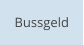 Bussgeld