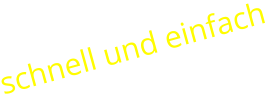 schnell und einfach